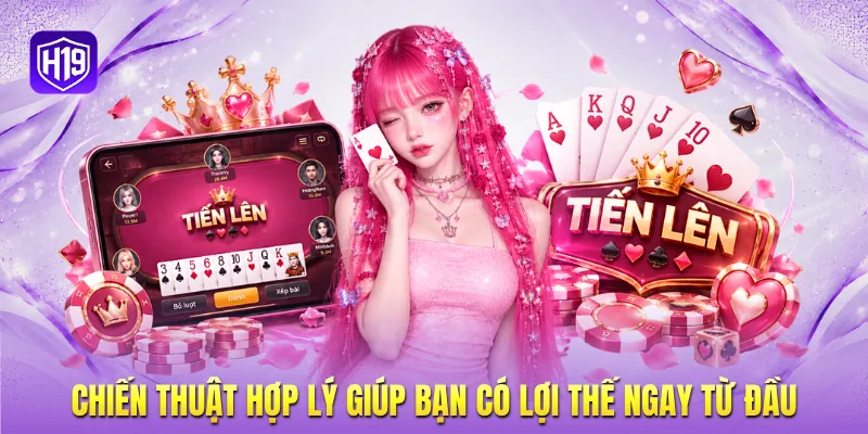 Chiến thuật hợp lý giúp bạn có lợi thế ngay từ đầu