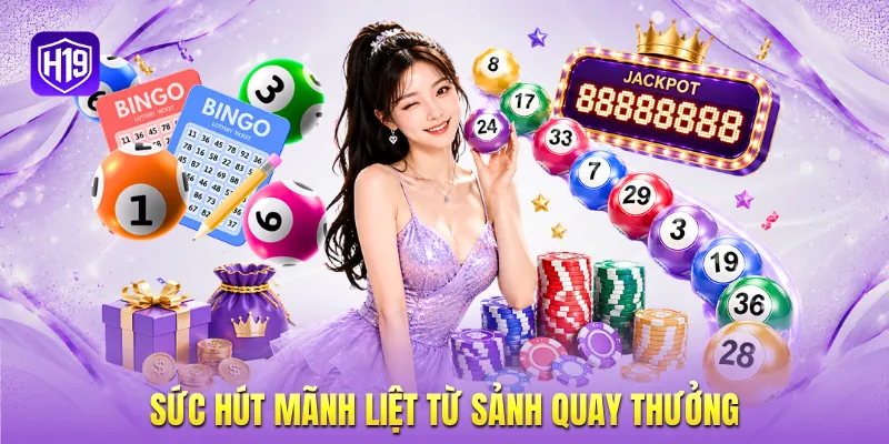 Sức hút mãnh liệt từ sảnh quay thưởng